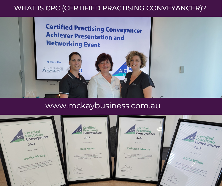 WHAT IS A CERTIFIED PRACTISING CONVEYANCER? (CPC) ? mckay business